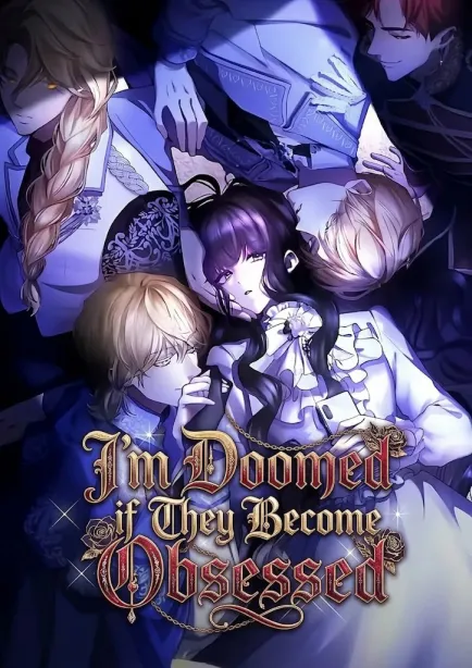 I’m Doomed if They Become Obsessed